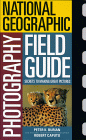 National Geographic - Photography Field Guide